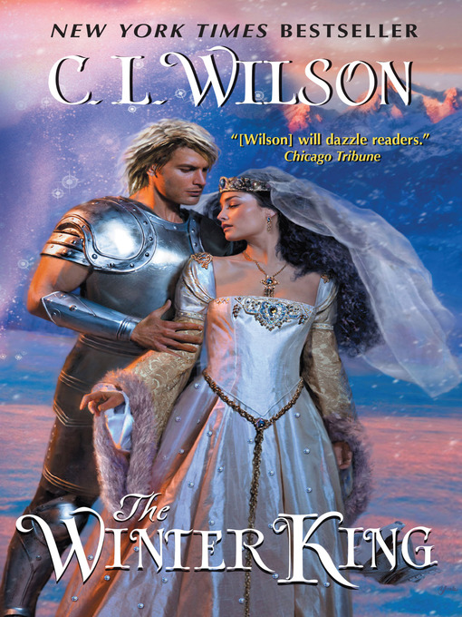 Title details for The Winter King by C. L. Wilson - Available